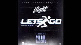 Big Flight- Let’s Go (ft. Pooh Saucing )