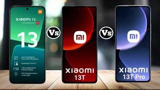 Xiaomi 13 vs Xiaomi 13T vs Xiaomi 13T Pro