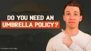 Here’s Why You Need An Umbrella Policy (And How Much To Buy)