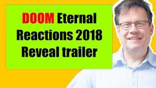 DOOM Eternal reactions to the Quakecon 2018 reveal trailer