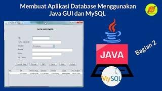 Membuat Aplikasi Database Menggunakan Java GUI dan MySQL (Bagian 2)