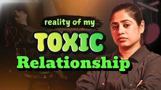 My Toxic Relationship Reality | Littleglove