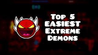 Top 5 EASIEST Extreme Demons In Geometry Dash 2023