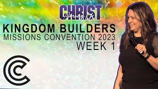 Kingdom Builders Missions Convention 2023 | Week 1 | Cornerstoneaz.org | Pastor Celeste Brown