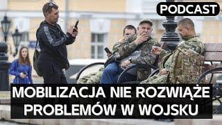 Dlaczego Rosja nie przeprowadza nowej fali mobilizacji? [PODCAST]