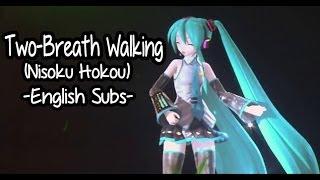 [ENG SUB] Two-Breath Walking (Nisoku Hokou)  - Hatsune Miku - Vocaloid Live