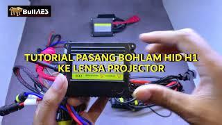 CARA PASANG BOHLAM HID KE PROJEKTOR LENSA MH1 ( HI/LO BEAM )