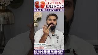 Golden Rule No. 2 for Kidney Health | Dr. Shoeb Khan Nephrologist