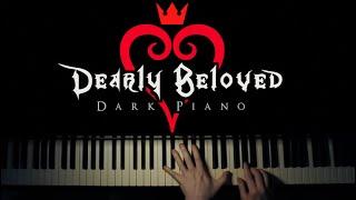 Kingdom Hearts II - Dearly Beloved | Dark Piano Version