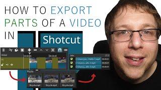 How to Export Parts of a Video in Shotcut [2 Methods of Multiple Clip Exporting]