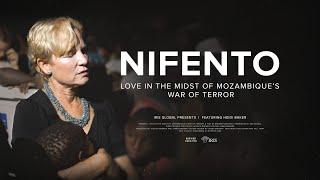NIFENTO - New Heidi Baker Documentary | Love in the Midst of Mozambique’s War of Terror
