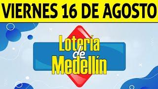 Resultados Lotería de MEDELLÍN del Viernes 16 de Agosto de 2024  PREMIO MAYOR 