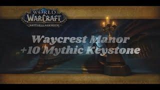 Waycrest Manor +10 Mythic Keystone Run