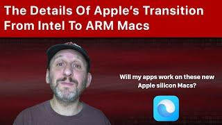 The Details Of Apple's Transition From Intel To ARM Macs