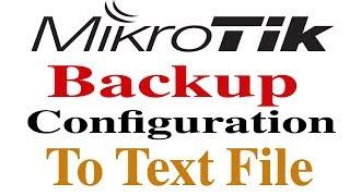 How to backup mikrotik configuration to text file | Mikrotik Create Text backup