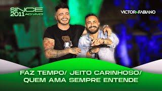 Victor e Fabiano - "Faz Tempo / Jeito Carinhoso / Quem Ama Sempre Entende" (Since 2011 Ao Vivo)