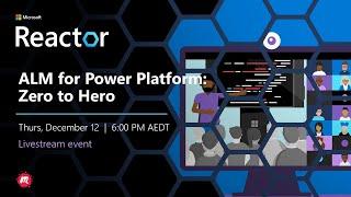 ALM for Power Platform - Zero to Hero