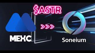 $ASTR from MEXC to SONEIUM in Minutes!  | Step-by-Step Guide