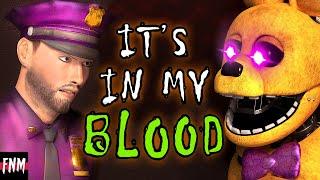 FNAF MICHAEL AFTON SONG "It's In My Blood" (ANIMATED)