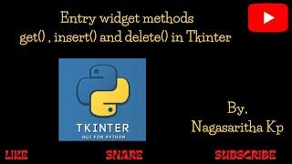 T_16 : Entry Widget Methods get(), insert() and delete() in Tkinter.