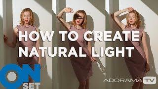 Creating Natural Light - AKA Faking the Sun: OnSet ep. 231