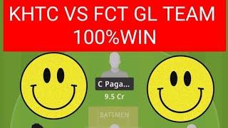 KHTC VS FCT DREAM11 GL TEAM PREDICTION TODAY 100%WINNING