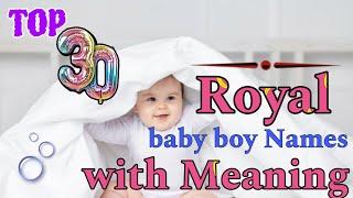 2024 Royal baby boy Names with Meaning || Unique Name for Baby Boy || New Modern Name for Baby Boy