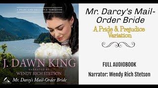 Mr Darcy's Mail Order Bride - Unabridged Audiobook - Pride & Prejudice Variation