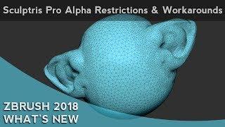 008 ZBrush 2018 Sculptris Pro Alpha Restrictions And Workarounds