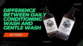 Difference Between Daily Conditioning Wash and Gentle Wash