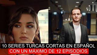 10 SERIES TURCAS CORTAS EN ESPAÑOL CON UN MÁXIMO DE 12 EPISODIOS