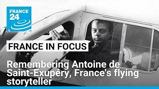 Remembering Antoine de Saint-Exupéry, France's flying storyteller • FRANCE 24 English