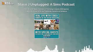 Real Life With Stassi: Simmers In The Design Industry With Special Guests the Disney sims,...