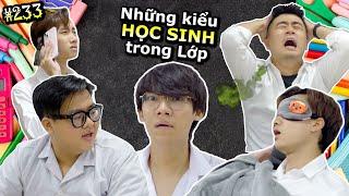 [VIDEO # 233] Những Kiểu Học Sinh Trong Lớp | Ping Lê