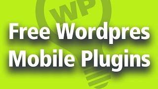 Free Wordpress Mobile Plugins - WPTouch and more..