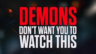 Demons don’t want you to watch this | A Warning To All Christians