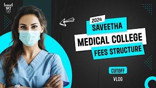 Saveetha Medical College | Fees structure | Cutoff | Seat Matrix | College Vlog  | Students Nxt