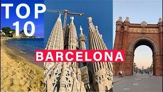 TOP TEN ATTRACTIONS IN AND AROUND BARCELONA | Barcelona Travel Guide & Tips