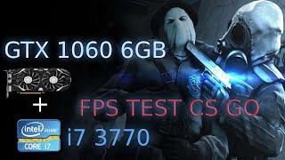 GTX 1060 i7 3770 CS GO | FPS TEST