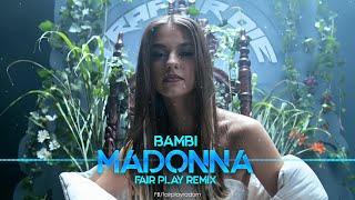 Bambi - Madonna (FAIR PLAY REMIX)