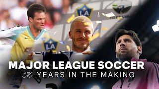 The Making of MLS: The 30-Year Journey from Start-Up to Stardom