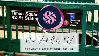 NYC GARMENT DISTRICT TOUR: 38TH STREET