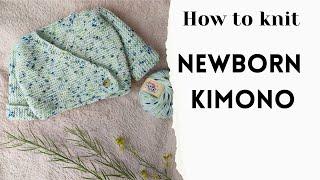 KNITTING VERY EASY NEWBORN KIMONO II Beginner friendly pattern.