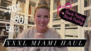 XXXL MIAMI BLACK WEEK SHOPPING HAUL