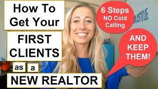 How To Get Your FIRST Clients As a NEW REALTOR