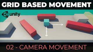 Unity Grid Movement System #2 - Camera Movement