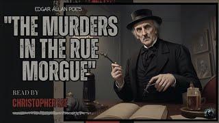 Edgar Allan Poe's "The Murders in the Rue Morgue" | Read by Christopher Lee | AudioBook