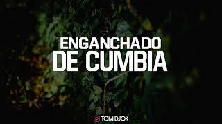 ENGANCHADO DE CUMBIA  TOMI DJ 2019