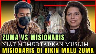 HEBOOH‼️MISIONARIS NIAT MEMURTADKAN MALAH DI PERMALUKAN BANG ZUMA || Debat Islam vs Kristen