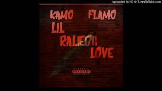 Kamo ft Flamo x Lil Raleigh Love